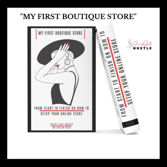 MY FIRST BOUTIQUE STORE-FROM START TO FINISH ON HOW TO SETUP YOUR ONLINE STORE